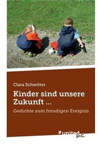 Kinder Sind Unsere Zukunft ...