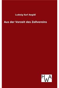 Aus der Vorzeit des Zollvereins