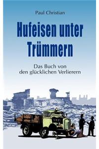 Hufeisen unter Trümmern