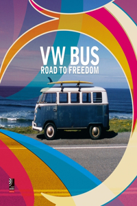 VW Bus--Road to Freedom