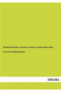Das Leben Konig Sigmunds