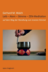 Leib - Atem - Stimme - ZEN-Meditation