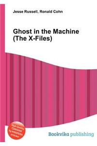 Ghost in the Machine (the X-Files)