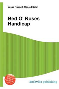 Bed O' Roses Handicap