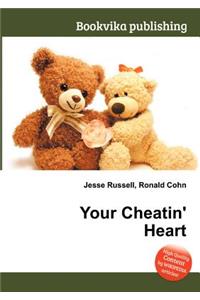 Your Cheatin' Heart