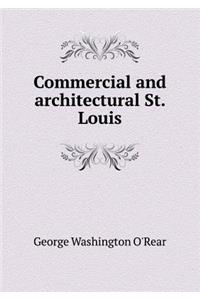 Commercial and architectural St. Louis