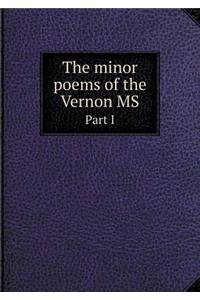 The Minor Poems of the Vernon MS Part I