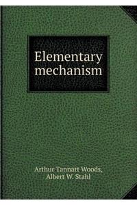 Elementary Mechanism