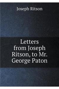 Letters from Joseph Ritson, to Mr. George Paton