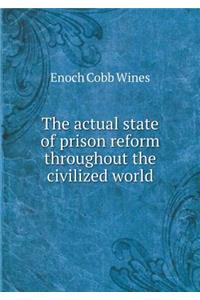 The Actual State of Prison Reform Throughout the Civilized World