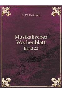 Musikalisches Wochenblatt Band 22