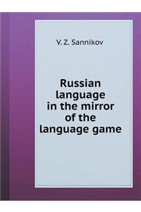 Russian Language in the Mirror of the Language Game