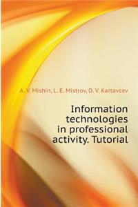 Information Technologies in Professional Activity. Tutorial