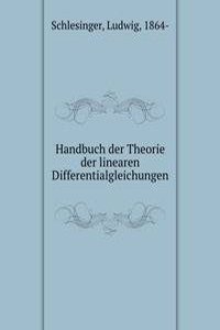Handbuch der Theorie der linearen Differentialgleichungen