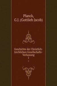Geschichte der Christlich-kirchlichen Gesellschafts-Verfassung