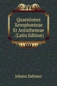 Quaestiones Xenophonteae Et Antistheneae . (Latin Edition)