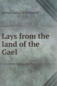 Lays from the Land of the Gael