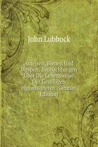 Ameisen, Bienen Und Wespen