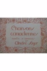 Chansons canadiennes: paroles et musique par nos Canadiens (French Edition)