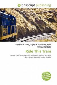 Ride This Train