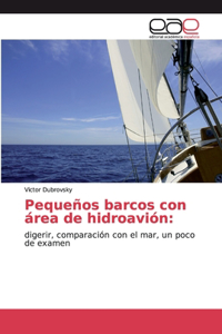 Pequeños barcos con área de hidroavión