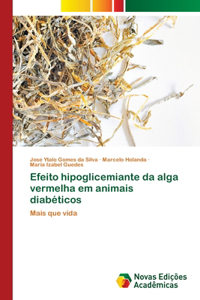Efeito hipoglicemiante da alga vermelha em animais diabéticos