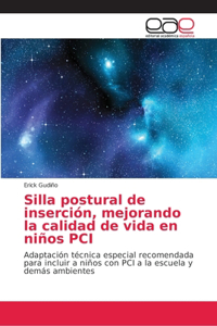 Silla postural de inserción, mejorando la calidad de vida en niños PCI