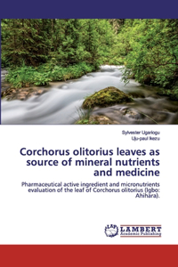 Corchorus olitorius leaves as source of mineral nutrients and medicine