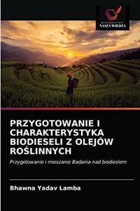Przygotowanie I Charakterystyka Biodieseli Z Olejów RoŚlinnych
