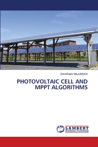 Photovoltaic Cell and Mppt Algorithms