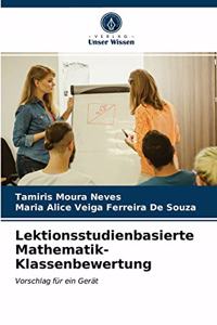 Lektionsstudienbasierte Mathematik-Klassenbewertung