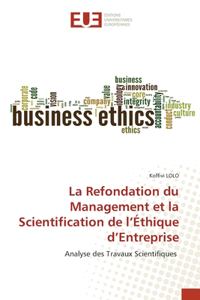 Refondation du Management et la Scientification de l'Éthique d'Entreprise