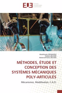 Méthodes, Étude Et Conception Des Systèmes Mécaniques Poly-Articulés