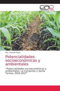 Potencialidades socioeconómicas y ambientales