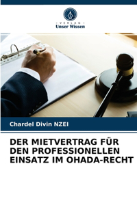 Mietvertrag Für Den Professionellen Einsatz Im Ohada-Recht