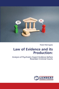 Law of Evidence and its Production