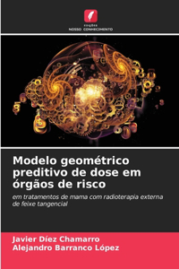 Modelo geométrico preditivo de dose em órgãos de risco