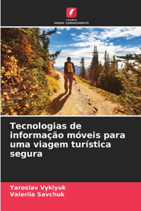 Tecnologias de informação móveis para uma viagem turística segura