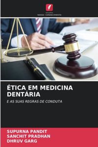 Ética Em Medicina Dentária