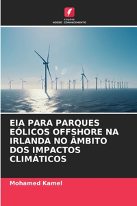 Eia Para Parques Eólicos Offshore Na Irlanda No Âmbito DOS Impactos Climáticos