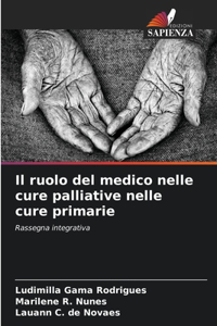 Il ruolo del medico nelle cure palliative nelle cure primarie