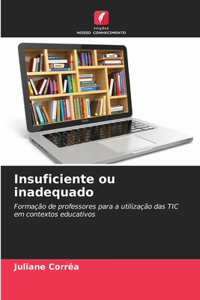 Insuficiente ou inadequado