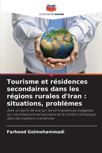 Tourisme et résidences secondaires dans les régions rurales d'Iran
