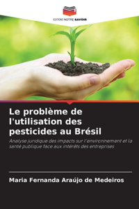 problème de l'utilisation des pesticides au Brésil
