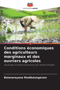 Conditions économiques des agriculteurs marginaux et des ouvriers agricoles