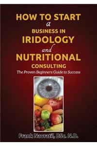 How to Start a Business in Iridology and Nutritional Consulting