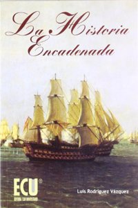 La historia encadenada (Spanish Edition)
