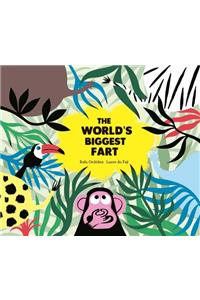 The World's Biggest Fart