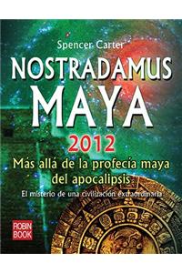 Nostradamus Maya 2012