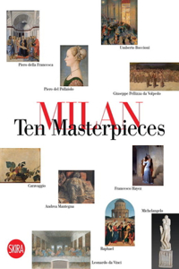 Milan: Ten Masterpieces